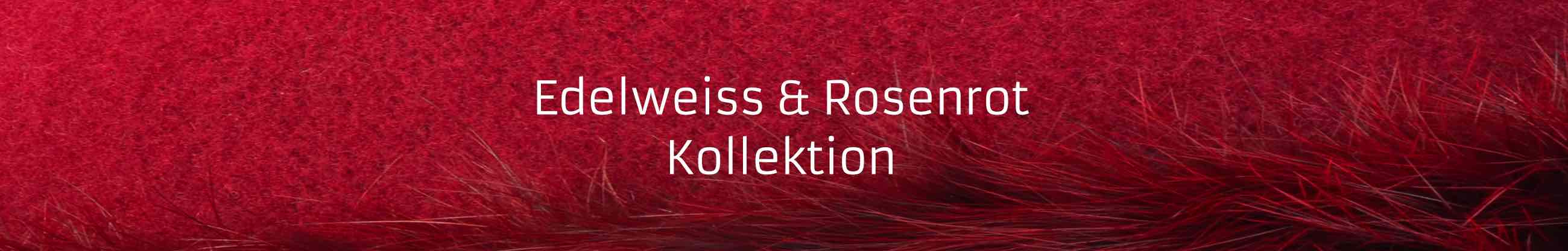 Edelweiss & Rosenrot Kollektion